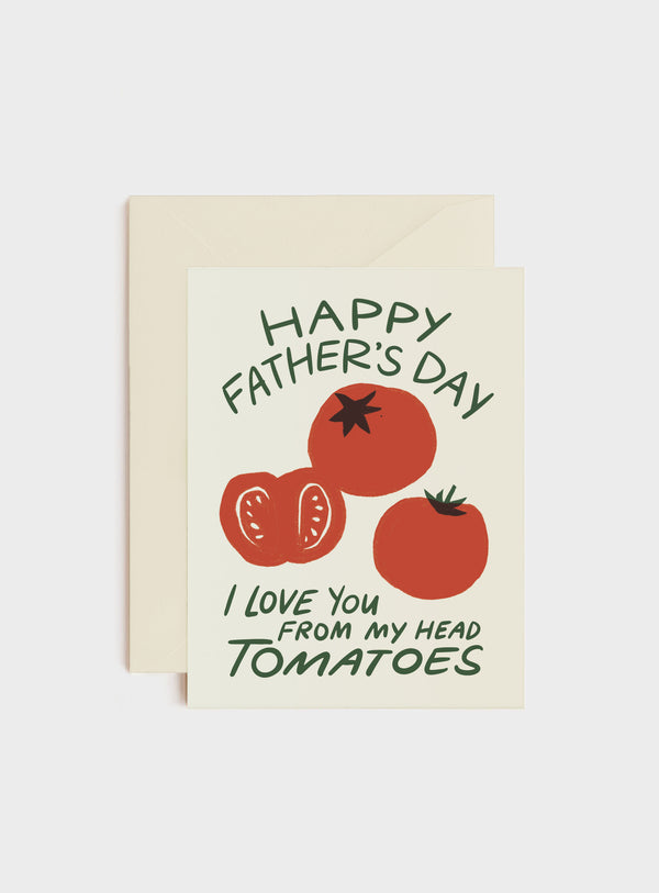 From My Head Tomatoes, Father's Day Card